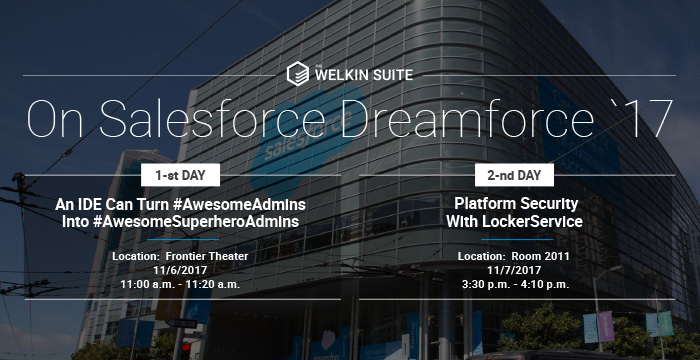 Meet The Welkin Suite at Dreamforce'17