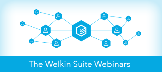 The Welkin Suite webinars